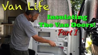 Van Life Insulating The Van Doors Part 1 [upl. by Eimarej]