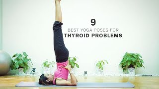 9 Best Yoga Poses for Thyroid Problems [upl. by Fendig]