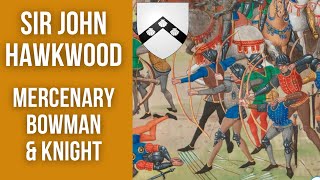 Sir John Hawkwood  A Boy From Essex Who Became a Knight [upl. by Ymrej331]