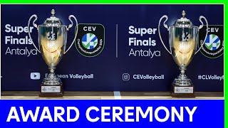 Super Finals Award Ceremony  CEV Champions League Volley 2024 [upl. by Adnertal]