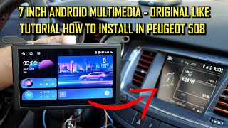 Peugeot 508 Install 7 Inch Android Multimedia 508 Original LIKE [upl. by Granny594]