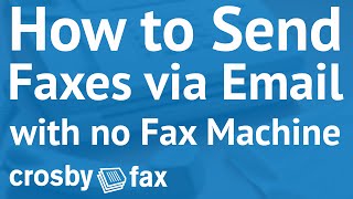 How Do I Send Faxes via Email with Crosby Fax® [upl. by Gherardi]