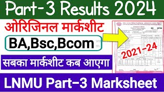 LNMU Part3 Results 2024  BA पार्ट 3 ओरिजिनल मार्कशीट कब आएगा  BA original Marksheet Download link [upl. by Aneladdam973]