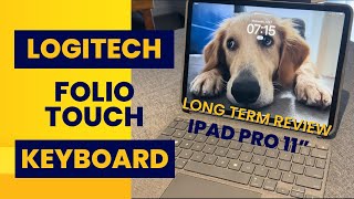 Logitech Folio Touch Keyboard for iPad Pro 11” LongTerm Review Is This A Good Buy [upl. by Maker]