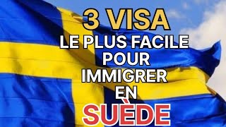 3 VISA LE PLUS FACILE POUR IMMIGRER EN SUÈDE [upl. by Laughry]