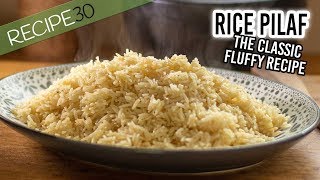 Rice Pilaf the Classic Fluffy Recipe [upl. by Abla]