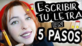 CÓMO ESCRIBIR LA LETRA DE TU CANCIÓN en 5 pasos 🎵🎶 [upl. by Nickie]