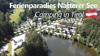 Campingplatz Natterer See  Innsbruck  Österreich 🇦🇹 [upl. by Mobley]