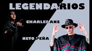 Legendarios  Charles Ans  Feat Neto peña LyricsLetra [upl. by Ahseined]