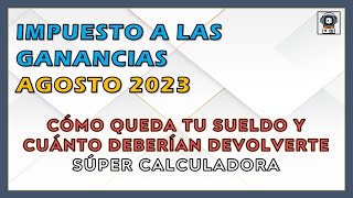 💥 AJUSTE en GANANCIAS AGOSTO 2023 PLANILLAS MENSUAL Y ANUAL para calcular impuesto y sueldo 💥 [upl. by Hanej]