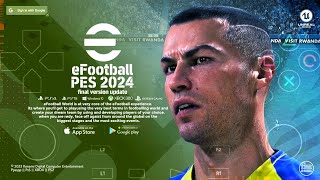 eFootball Pes 2024 ppsspp 600MB update transfers new kits 202324 best graphics HD [upl. by Mcmillan]