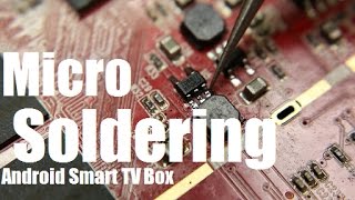 Micro Soldering Android Smart Tv Box Repair [upl. by Hittel]