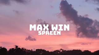 Max Win  Lyrics Spreen [upl. by Nwahsav122]