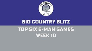 Blitz Picks Week 10 Top Six 6Man Games [upl. by Ecirtal]