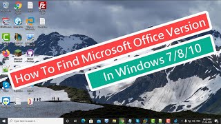 How To Find Microsoft Office Version In Windows 7810 Tutorial [upl. by Ainolopa]