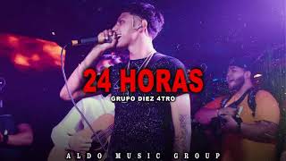 24 horas  Grupo Diez 4tro [upl. by Ateerys]