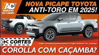 NOVA PICAPE DA TOYOTA EM 2025 MINI HILUX PRA BRIGAR COM TORO E MONTANA [upl. by Akerboom]