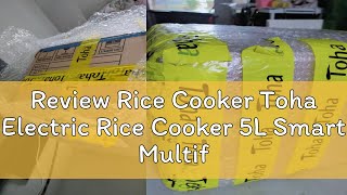 Review Rice Cooker Toha Electric Rice Cooker 5L Smart Multifunction Digital Display NonStick Inner [upl. by Mackoff340]