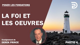 La Foi et les Œuvres  Derek Prince [upl. by Narayan]