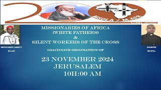 MISSIONARIES OF AFRICA ampSILENT WORKERS OF THE CROSS DIACONATE ORDINATION ON 23RD NOVEMBER 2024 10h00 [upl. by Omrellug277]