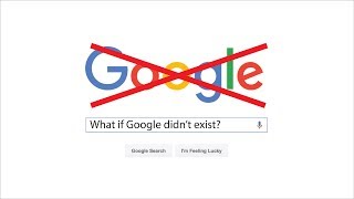 What If Google Didnt Exist [upl. by Bessy]