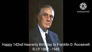 Happy 142nd Heavenly Birthday to Franklin D Roosevelt [upl. by Giuditta]