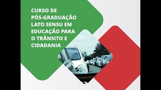 40ª Aula síncrona do curso de Pósgraduação em Educação no Trânsito e Cidadania [upl. by Esinert507]