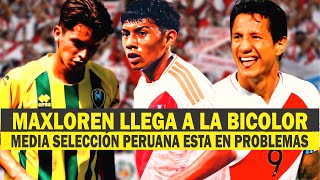 MAXLOREN CASTRO LLEGA A LA SELECCIÓN PERUANA TENEMOS MEDIA SELECCIÓN EN PELIGRO DE SER SUSPENDIDOS [upl. by Aisena]