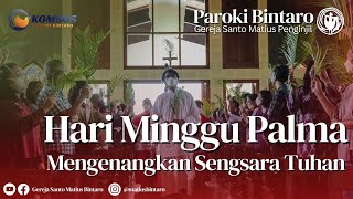 Misa Hari Minggu Palma l Minggu 24 Maret 2024  Paroki BintaroGereja St Matius Penginjil [upl. by Freiman]