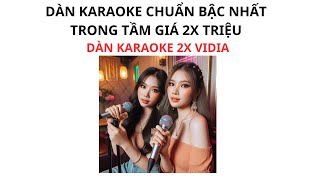 Dàn Karaoke 2X Vidia  Dàn Karaoke Phối Chuẩn Bậc Nhất Trong Tầm Giá 2x Triệu [upl. by Landri]