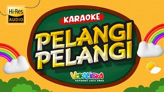 PELANGI PELANGI KARAOKE TANPA VOKAL 🎵 LAGU ANAK INDONESIA [upl. by Nauhs]