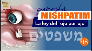 la VERDAD sobre el quotOJO POR OJOquot 👁️ 🦷 │ Parashat MISHPATIM [upl. by Pallaten]