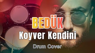 Bedük  Koyver Kendini Drum Cover [upl. by Ettinger]