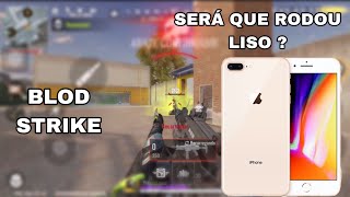 TESTANDO O DESEMPENHO DO IPHONE 8 plus NO BLOD STRIKE 2024 SERA QUE RODOU BEM [upl. by Darrick]