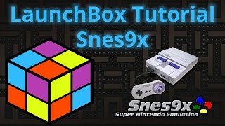 Super Nintendo Emulation for Beginners with SNES9x  LaunchBox Tutorials [upl. by Doss]