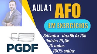 AFO em EXERCÍCIOS  PGDF [upl. by Ennazus]