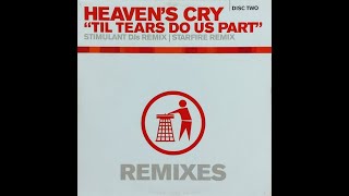 Heavens Cry – Til Tears Do Us Part Starfire Remix [upl. by Heilner]