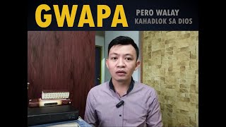 GWAPA PERO WALAY KAHADLOK SA DIOSPART 1 [upl. by Todd]