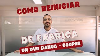 Cómo Reiniciar de Fábrica un DVR DAHUA Cooper Guía Paso a Paso [upl. by Lanni]