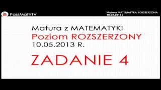 Zadanie 4  Matura z Matematyki Rozszerzonej Maj 2013 MATEMATYKA ROZSZERZONA [upl. by Pearse]