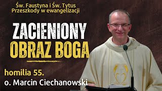 55 Zacieniony obraz Boga Św Faustyna i Św Tytus  o Marcin Ciechanowski Jasna Góra [upl. by Darleen]