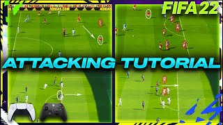 FIFA 22 ATTACKING TUTORIAL  6 SIMPLE TECHNIQUES TO SCORE AGAINST ANY DEFENCE TIPS amp TRICKS [upl. by Gorey]