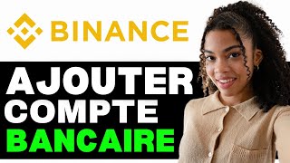 Comment Ajouter Un Compte Bancaire Sur Binance 2024 [upl. by Azila925]