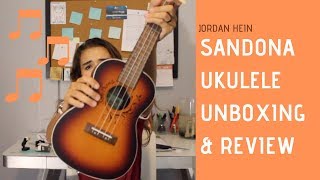 SANDONA UKULELE UNBOXING amp REVIEW [upl. by Rediah]