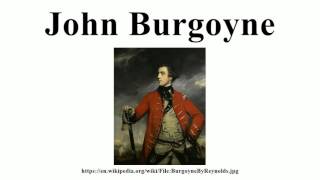 John Burgoyne [upl. by Laith]