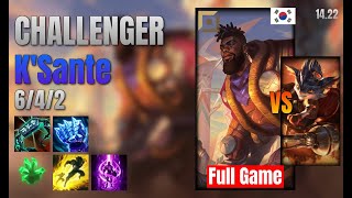 CHALLENGER Top KSante vs Rumble lol KR solo rank Full Game 1422 [upl. by Tilagram]