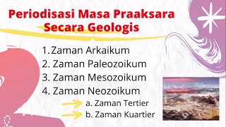 MASA PRAAKSARA  Periodisasi Secara Geologis [upl. by Llimaj125]