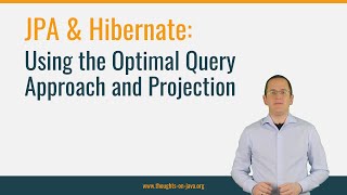 JPA amp Hibernate Using the Optimal Query Approach amp Projection [upl. by Bazar]