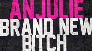 Anjulie  quotBrand New Bitchquot [upl. by Rol]