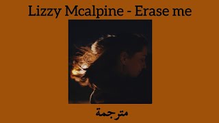 Lizzy Mcalpine  Erase me مترجمة [upl. by Starks330]